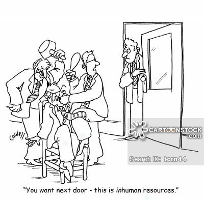 'You want next door - this is inhuman resources.'