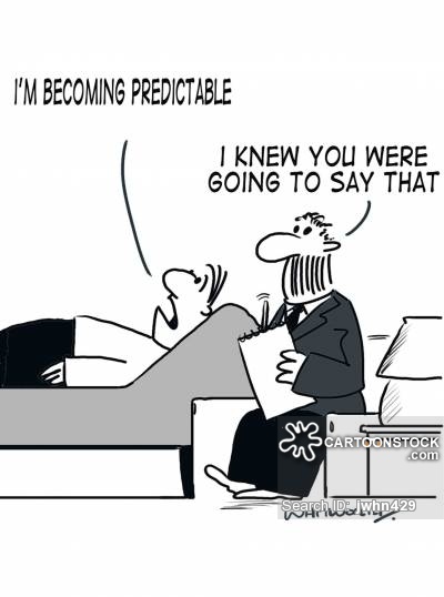 'I'm becoming predictable.'